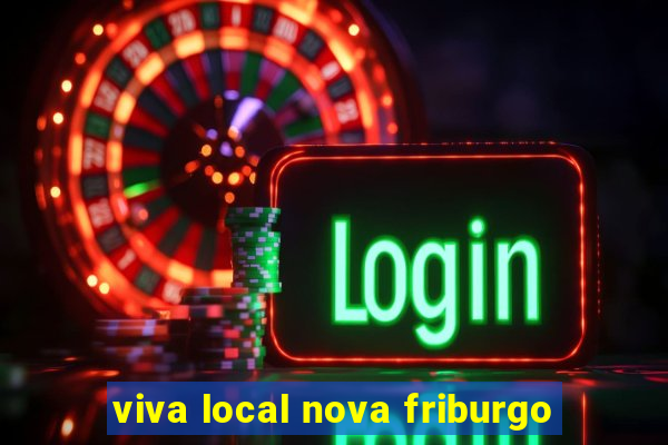 viva local nova friburgo